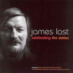 JAMES LAST CELEBRATING THE SIXTIES Фирменный CD JAMES LAST CELEBRATING THE SIXTIES Фирменный CD
