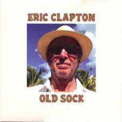 ERIC CLAPTON OLD SOCK Виниловая пластинка ERIC CLAPTON OLD SOCK Виниловая пластинка