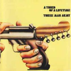 THREE MAN ARMY A Third Of A Lifetime Фирменный CD THREE MAN ARMY A Third Of A Lifetime Фирменный CD