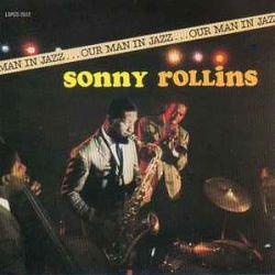 SONNY ROLLINS Our Man In Jazz Фирменный CD SONNY ROLLINS Our Man In Jazz Фирменный CD
