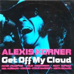 ALEXIS KORNER GET OFF MY CLOUD Виниловая пластинка ALEXIS KORNER GET OFF MY CLOUD Виниловая пластинка