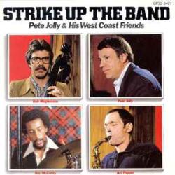 Pete Jolly & His West Coast Friends Strike Up The Band Фирменный CD Pete Jolly & His West Coast Friends Strike Up The Band Фирменный CD