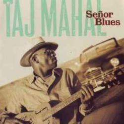 TAJ MAHAL Señor Blues Фирменный CD TAJ MAHAL Señor Blues Фирменный CD