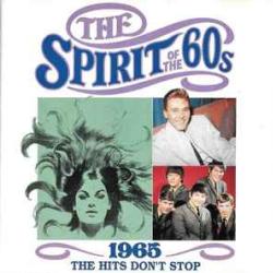 VARIOUS 1965 THE SPIRIT OF THE 60s THE HITS DON'T STOP Фирменный CD VARIOUS 1965 THE SPIRIT OF THE 60s THE HITS DON'T STOP Фирменный CD