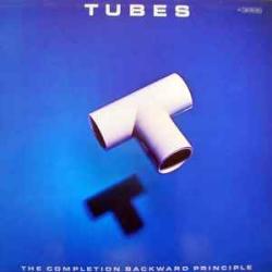 TUBES The Completion Backward Principle Виниловая пластинка TUBES The Completion Backward Principle Виниловая пластинка