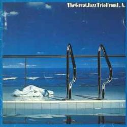 GREAT JAZZ TRIO The Great Jazz Trio From L.A. Фирменный CD GREAT JAZZ TRIO The Great Jazz Trio From L.A. Фирменный CD
