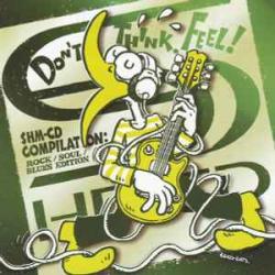 VARIOUS Don't Think. Feel! SHM-CD Compilation: Rock/Soul/Blues Edition Фирменный CD VARIOUS Don't Think. Feel! SHM-CD Compilation: Rock/Soul/Blues Edition Фирменный CD