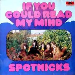 SPOTNICKS If You Could Read My Mind Виниловая пластинка SPOTNICKS If You Could Read My Mind Виниловая пластинка