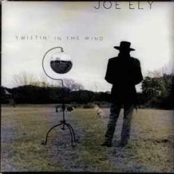 JOE ELY TWISTIN' IN THE WIND Фирменный CD JOE ELY TWISTIN' IN THE WIND Фирменный CD