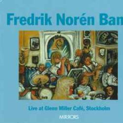 FREDRIK NOREN BAND LIVE AT GLENN MILLER CAFE, STOCKHOLM Фирменный CD FREDRIK NOREN BAND LIVE AT GLENN MILLER CAFE, STOCKHOLM Фирменный CD