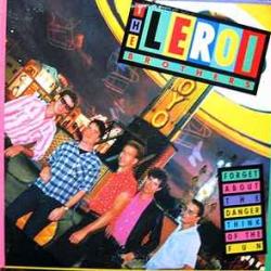 LEROI BROTHERS Forget About The Danger Think Of The Fun Виниловая пластинка LEROI BROTHERS Forget About The Danger Think Of The Fun Виниловая пластинка
