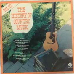 VARIOUS The History Of Country Music Volume VI Виниловая пластинка VARIOUS The History Of Country Music Volume VI Виниловая пластинка