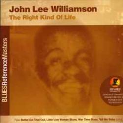 JOHN LEE WILLIAMSON THE RIGHT KIND OF LIFE Фирменный CD JOHN LEE WILLIAMSON THE RIGHT KIND OF LIFE Фирменный CD