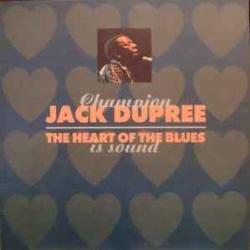 CHAMPION JACK DUPREE HEART OF THE BLUES IS SOUND Виниловая пластинка CHAMPION JACK DUPREE HEART OF THE BLUES IS SOUND Виниловая пластинка