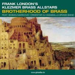 Frank London's Klezmer Brass Allstars BROTHERHOOD OF BRASS Фирменный CD Frank London's Klezmer Brass Allstars BROTHERHOOD OF BRASS Фирменный CD