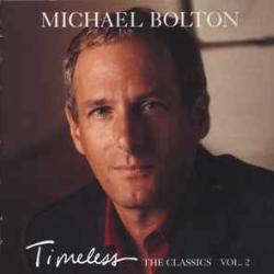 MICHAEL BOLTON TIMELESS (THE CLASSICS VOL. 2) Фирменный CD MICHAEL BOLTON TIMELESS (THE CLASSICS VOL. 2) Фирменный CD