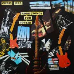 CHRIS REA ROAD SONGS FOR LOVERS Виниловая пластинка CHRIS REA ROAD SONGS FOR LOVERS Виниловая пластинка