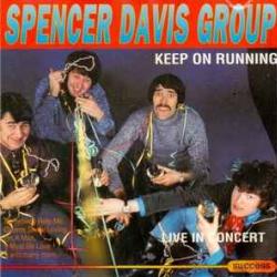 SPENCER DAVIS GROUP KEEP ON RUNNING - LIVE IN CONCERT Фирменный CD SPENCER DAVIS GROUP KEEP ON RUNNING - LIVE IN CONCERT Фирменный CD