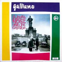 GALLIANO A JOYFUL NOISE UNTO THE CREATOR Фирменный CD GALLIANO A JOYFUL NOISE UNTO THE CREATOR Фирменный CD