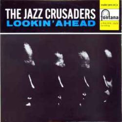THE JAZZ CRUSADERS Lookin' Ahead Виниловая пластинка THE JAZZ CRUSADERS Lookin' Ahead Виниловая пластинка
