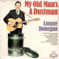 LONNIE DONEGAN My Old Man's A Dustman Виниловая пластинка LONNIE DONEGAN My Old Man's A Dustman Виниловая пластинка