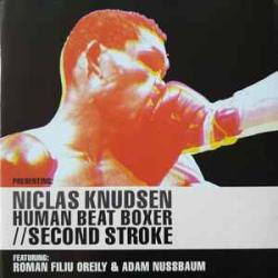 NICLAS KNUDSEN ROMAN FILIU ADAM NUSSBAUM HUMAN BEAT BOXER // SECOND STROKE Фирменный CD NICLAS KNUDSEN ROMAN FILIU ADAM NUSSBAUM HUMAN BEAT BOXER // SECOND STROKE Фирменный CD