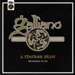 GALLIANO A THICKER PLOT (REMIXES 93-94) Фирменный CD GALLIANO A THICKER PLOT (REMIXES 93-94) Фирменный CD