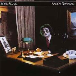 RANDY NEWMAN BORN AGAIN Виниловая пластинка RANDY NEWMAN BORN AGAIN Виниловая пластинка