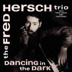 FRED HERSCH TRIO DANCING IN THE DARK Фирменный CD FRED HERSCH TRIO DANCING IN THE DARK Фирменный CD