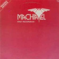MACHIAVEL FIRST RECORDINGS Виниловая пластинка MACHIAVEL FIRST RECORDINGS Виниловая пластинка