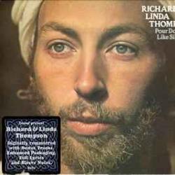Richard & Linda Thompson POUR DOWN LIKE SILVER Фирменный CD Richard & Linda Thompson POUR DOWN LIKE SILVER Фирменный CD