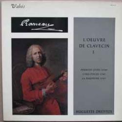 Rameau Huguette Dreyfus L'Oeuvre De Clavecin I - Premier Livre (1706) / Cinq Pièces (1741) / La Dauphine (1747) Виниловая пластинка Rameau Huguette Dreyfus L'Oeuvre De Clavecin I - Premier Livre (1706) / Cinq Pièces (1741) / La Dauphine (1747) Виниловая пластинка