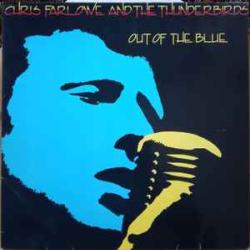 CHRIS FARLOWE AND THE THUNDERBIRDS OUT OF THE BLUE Виниловая пластинка CHRIS FARLOWE AND THE THUNDERBIRDS OUT OF THE BLUE Виниловая пластинка