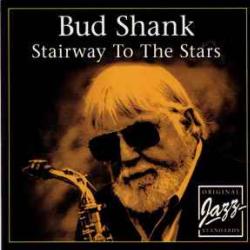 BUD SHANK STAIRWAY TO THE STARS Фирменный CD BUD SHANK STAIRWAY TO THE STARS Фирменный CD