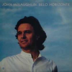JOHN MCLAUGHLIN BELO HORIZONTE Виниловая пластинка JOHN MCLAUGHLIN BELO HORIZONTE Виниловая пластинка