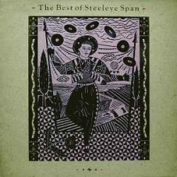 STEELEYE SPAN The Best Of Steeleye Span Виниловая пластинка STEELEYE SPAN The Best Of Steeleye Span Виниловая пластинка