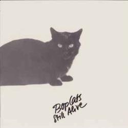 BOP CATS STILL ALIVE Виниловая пластинка BOP CATS STILL ALIVE Виниловая пластинка