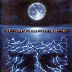 ERIC CLAPTON PILGRIM Виниловая пластинка ERIC CLAPTON PILGRIM Виниловая пластинка
