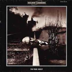 GOLDEN EARRING TO THE HILT Виниловая пластинка GOLDEN EARRING TO THE HILT Виниловая пластинка
