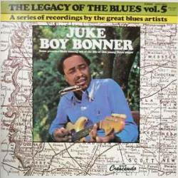 JUKE BOY BONNER LEGACY OF THE BLUES VOL. 5 Виниловая пластинка JUKE BOY BONNER LEGACY OF THE BLUES VOL. 5 Виниловая пластинка