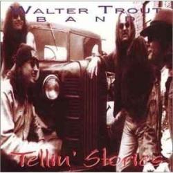 WALTER TROUT BAND TELLIN' STORIES Виниловая пластинка WALTER TROUT BAND TELLIN' STORIES Виниловая пластинка