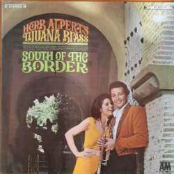 HERB ALPERT AND TIJUANA BRASS SOUTH OF THE BORDER Виниловая пластинка HERB ALPERT AND TIJUANA BRASS SOUTH OF THE BORDER Виниловая пластинка