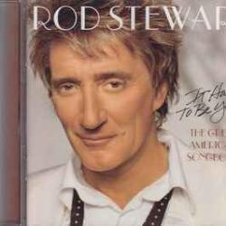 ROD STEWART IT HAD TO BE YOU Фирменный CD ROD STEWART IT HAD TO BE YOU Фирменный CD