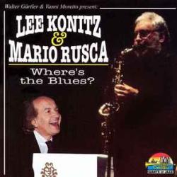 Lee Konitz & Mario Rusca Where's The Blues? Фирменный CD Lee Konitz & Mario Rusca Where's The Blues? Фирменный CD