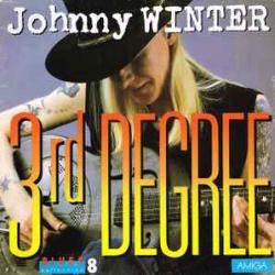 JOHNNY WINTER 3RD DEGREE Виниловая пластинка JOHNNY WINTER 3RD DEGREE Виниловая пластинка