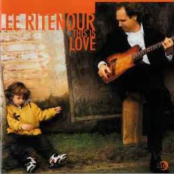 LEE RITENOUR THIS IS LOVE Фирменный CD LEE RITENOUR THIS IS LOVE Фирменный CD