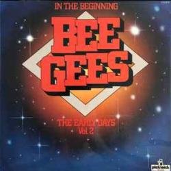 BEE GEES In The Beginning - The Early Days Vol. 2 Виниловая пластинка BEE GEES In The Beginning - The Early Days Vol. 2 Виниловая пластинка