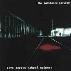 DASHBOARD SAVIORS LOVE SORROW HATRED MADNESS Фирменный CD DASHBOARD SAVIORS LOVE SORROW HATRED MADNESS Фирменный CD