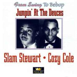 SLAM STEWART COZY COLE JUMPIN' AT THE DEUCES Фирменный CD SLAM STEWART COZY COLE JUMPIN' AT THE DEUCES Фирменный CD