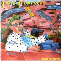 CHRIS THOMPSON HIGH COST OF LIVING Виниловая пластинка CHRIS THOMPSON HIGH COST OF LIVING Виниловая пластинка